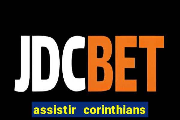 assistir corinthians x botafogo futemax tv